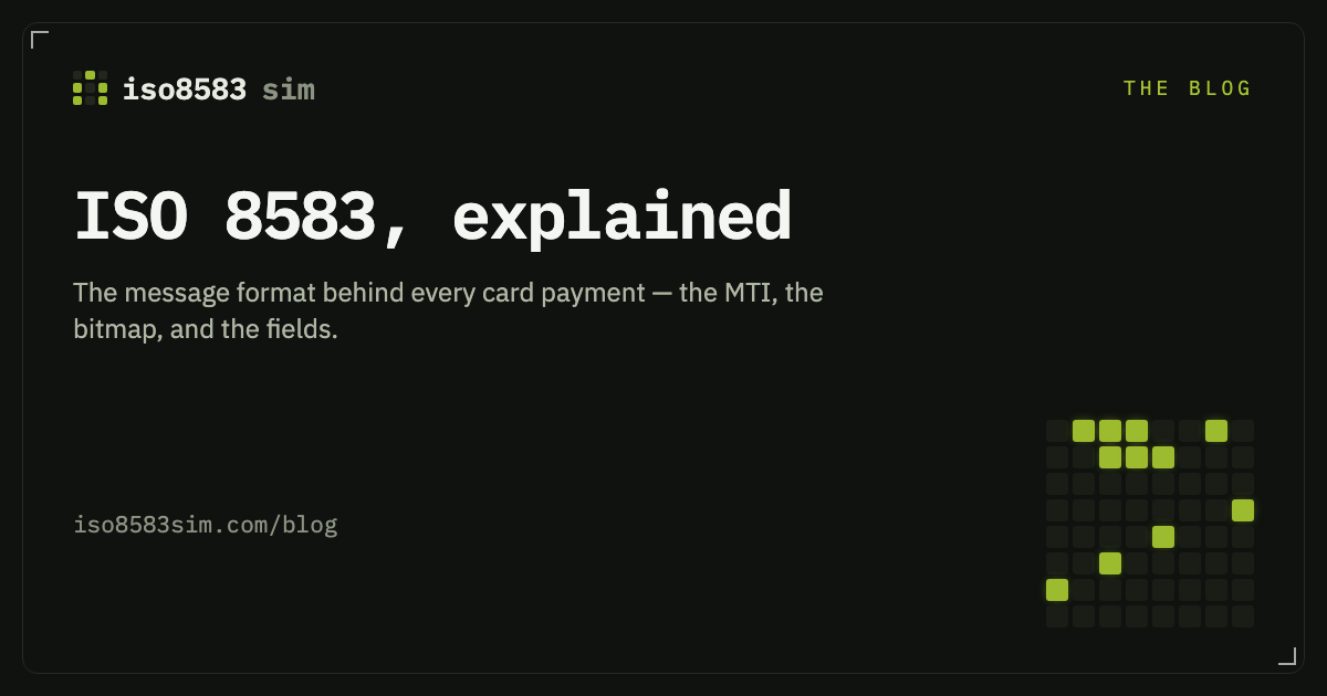 ISO 8583, explained: the format behind every card payment | ISO8583 ...